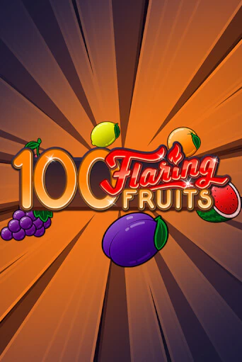 100 Flaring Fruits в демо-режиме играть бесплатно | Азино888