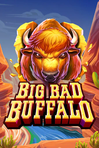 Big Bad Buffalo в демо-режиме играть бесплатно | Азино888