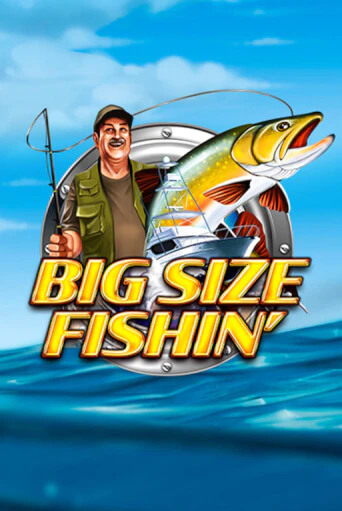 Big Size Fishin в демо-режиме играть бесплатно | Азино888