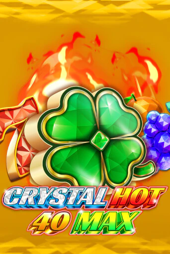 Crystal Hot 40 Max в демо-режиме играть бесплатно | Азино888