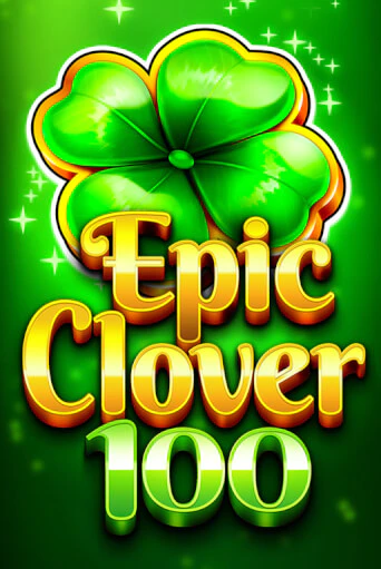 EPIC CLOVER 100 в демо-режиме играть бесплатно | Азино888