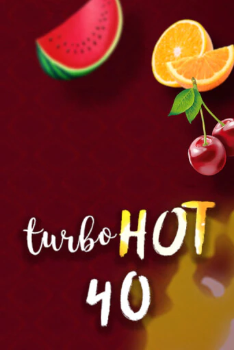 Turbo Hot 40 в демо-режиме играть бесплатно | Азино888